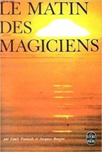  Le matin des magiciens: Introduction au réalisme fantastique -  Bergier,Jacques, Pauwels,Louis - Livres